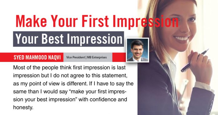 MAKE YOUR FIRST IMPRESSION YOUR BEST IMPRESSION