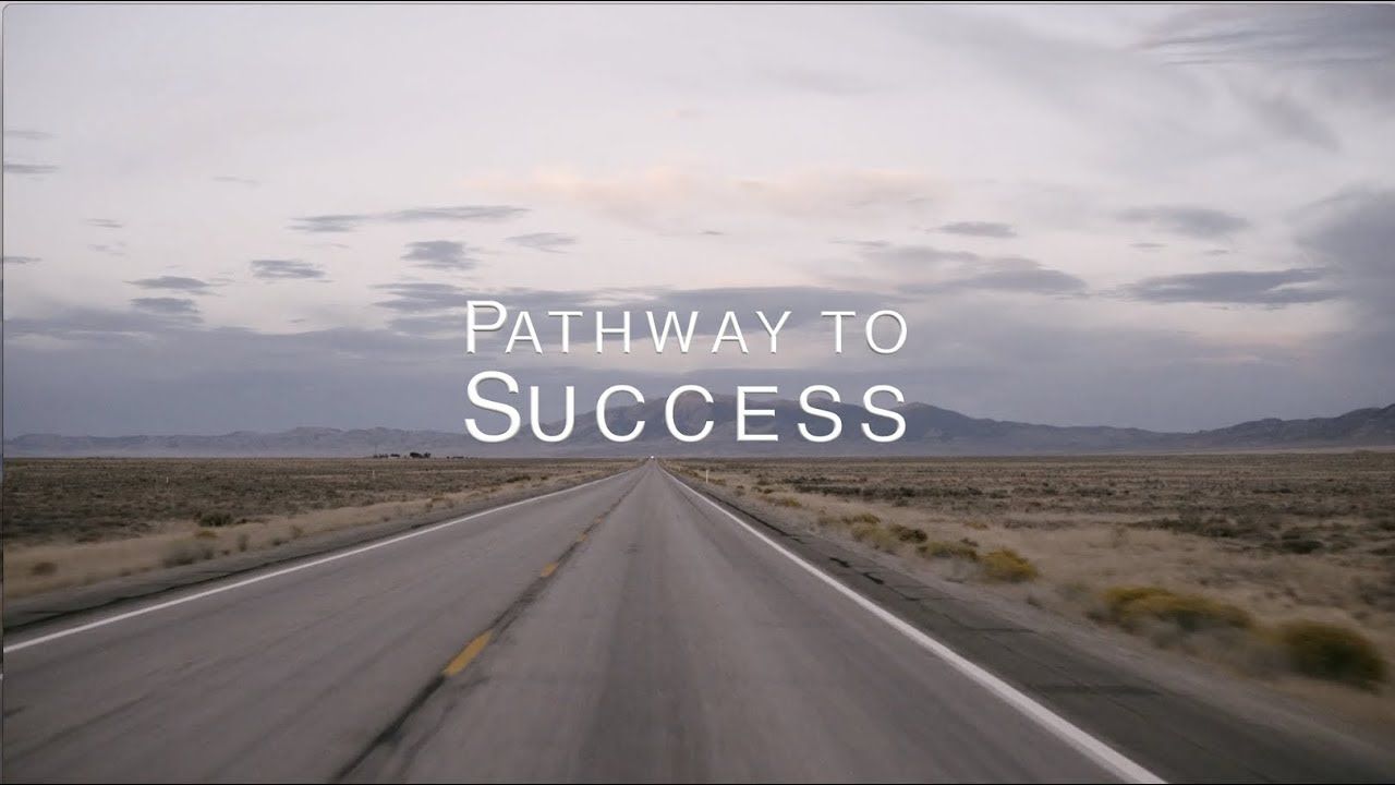 PATHWAY TO SUCCESS